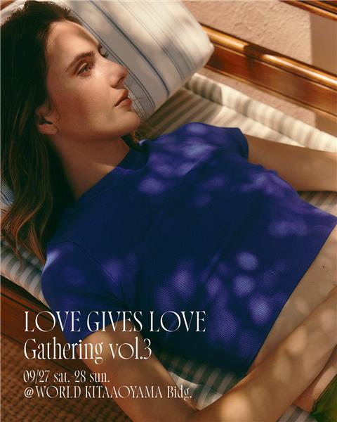 【POP UP】LOVE GIVES LOVE Gathering vol.3＠ワールド北青山ビル　9/27 (Sat) － 28 (Sun)